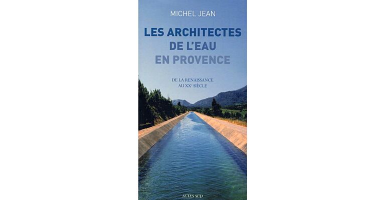 Les Architectes de l'eau en Provence