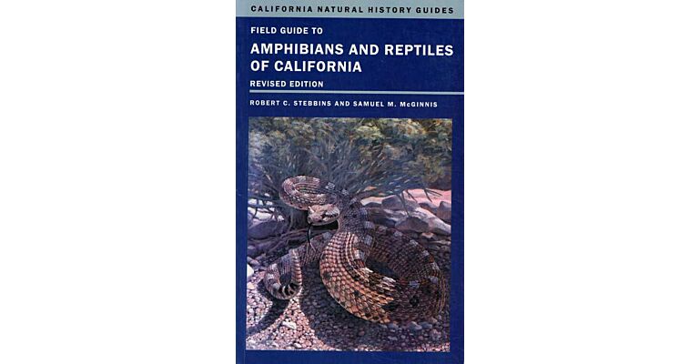 Field Guide to the Amphibians and Reptiles of California (Revised edition)