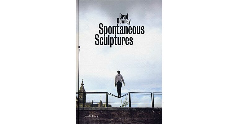 Brad Downey  - Spontaneous Sculptures