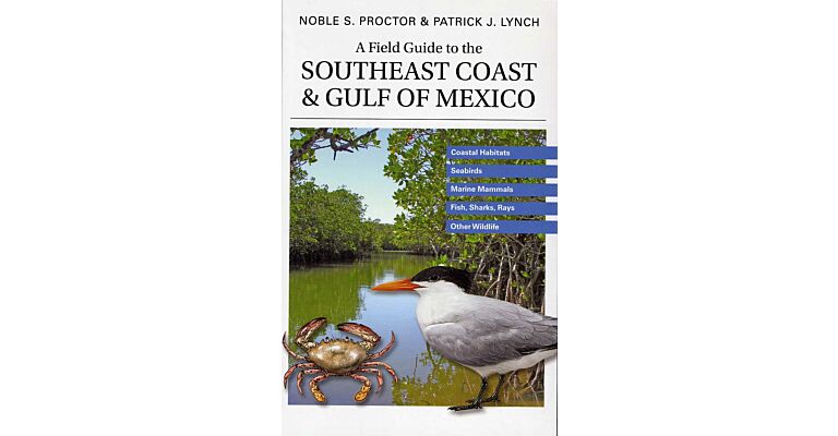 A Field Guide to the Southeast Coast & Gulf of Mexico