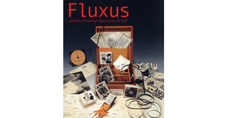 Fluxus and the Essential Questions of Life