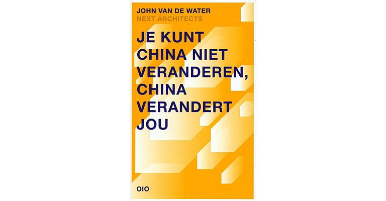 Je kunt China niet veranderen, China verandert jou