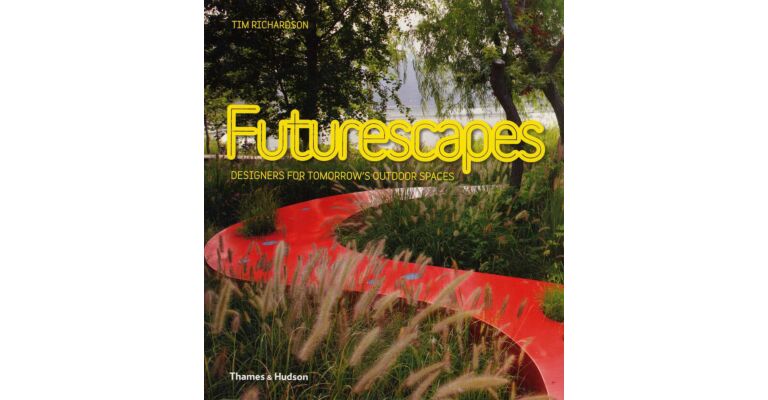 Futurescapes - Designers for Tomorrow's Outdoor Spaces