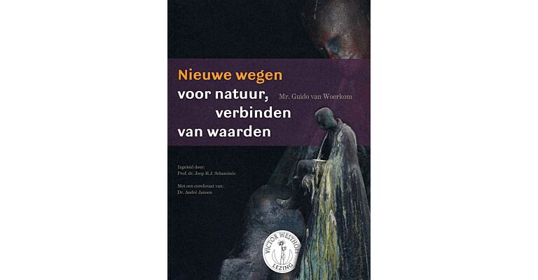 Nieuwe wegen voor natuur - Verbinden van waarden