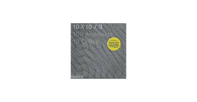 10 X 10 _3: 100 Architects 10 Critics (PBK)