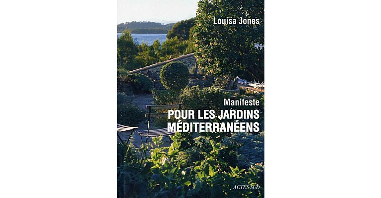 Manifeste pour les jardins méditerranéens