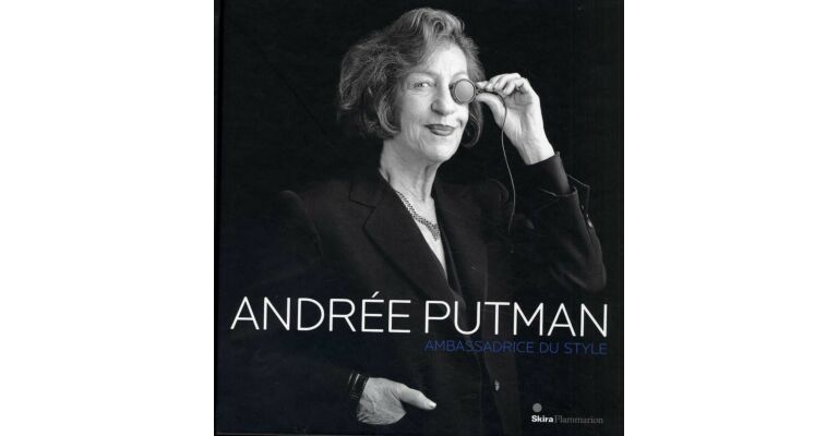 Andrée Putman -  Ambassadrice du Style