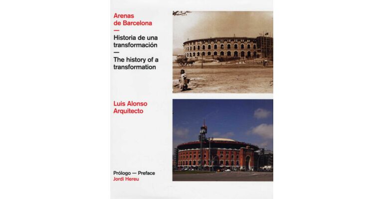 Arenas de Barcelona - The story of a transformation  1900-2010