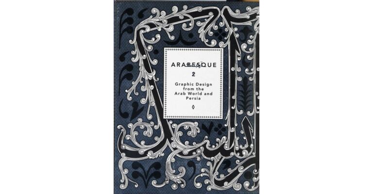 Arabesque 2: Graphic Design from the Arab World and Persia