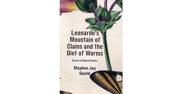 Essays on Natural History - Leonardo's Mountain of Clams and the Diet of Worms