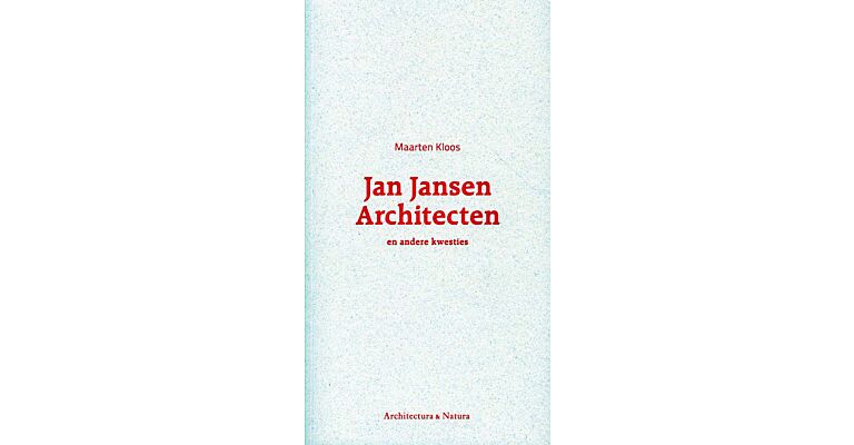 Jan Jansen Architecten en andere kwesties