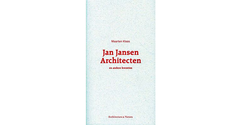Jan Jansen Architecten en andere kwesties