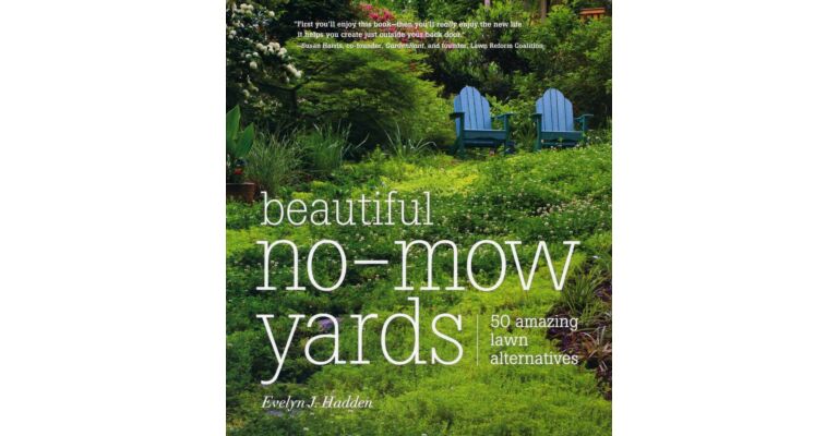 Beautiful No-Mow Yards_More than 50 Amazing Lawn Alternatives