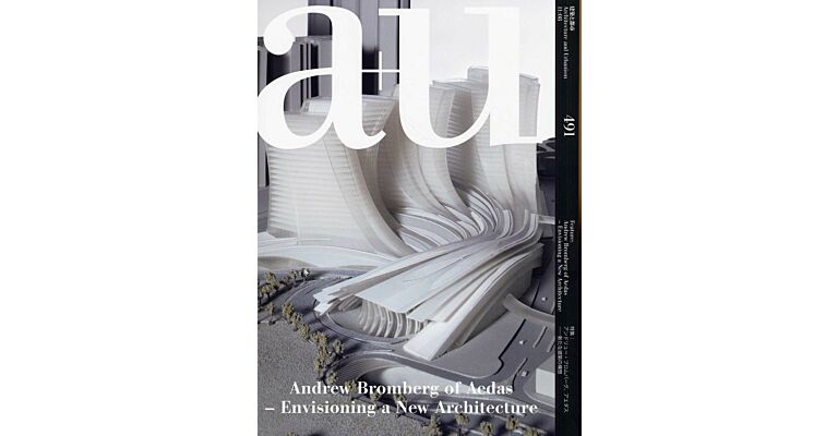A+U 491  11:08  Andrew Bromberg of Aedas