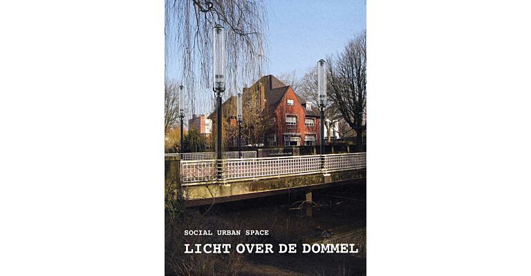 Social Urban Space - Licht over de Dommel