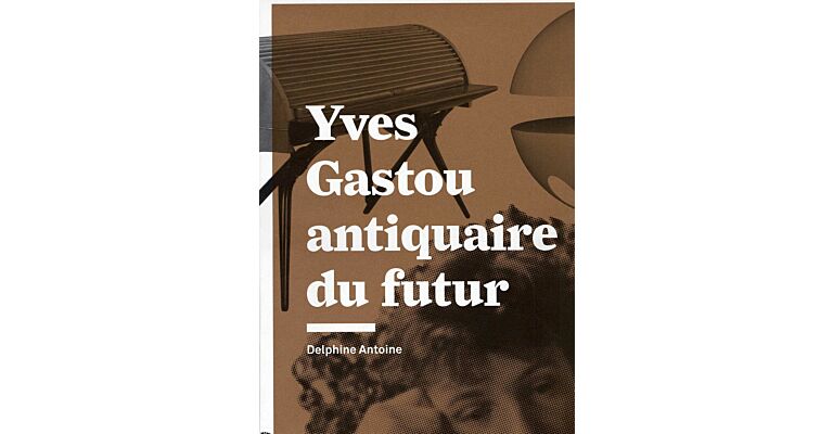 Yves Gastou - Antiquaire du futur