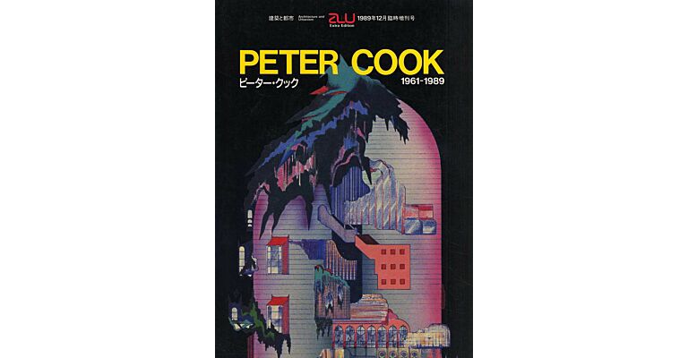 A+U Extra Edition 1989 - Peter Cook 1961-1989