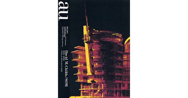 A+U Special - David M. Childs / SOM  1976-1993