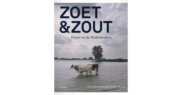 Zoet & Zout - Water en de Nederlanders