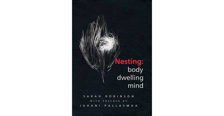 Nesting : Body, Dwelling, Mind