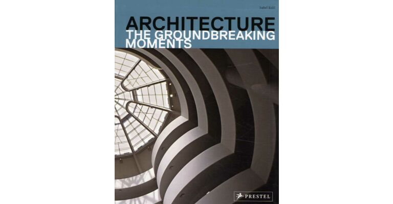 Architecture - The Groundbraking Moments