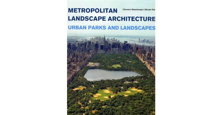Metropolitan Landscape Architecture - Urban Parks and Landscapes
