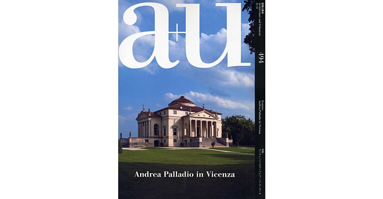 A+U 494  11:11  Andrea Palladio in Vicenza