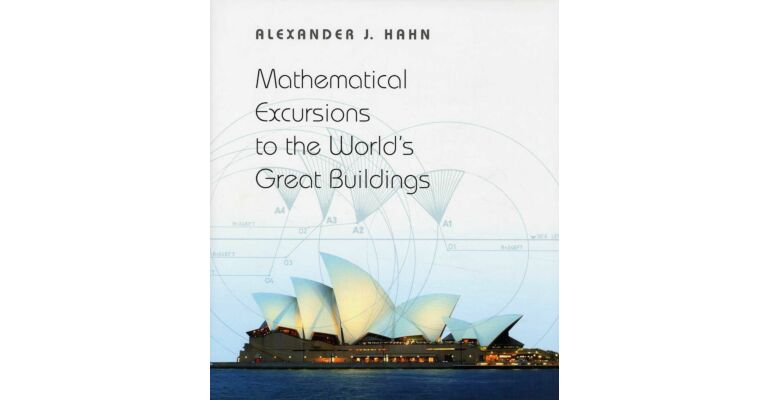 Mathematical Excursions to the World's Great Buildings