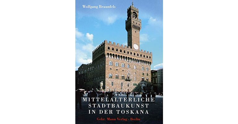 Mittelalterliche Stadtbaukunst in der Toskana