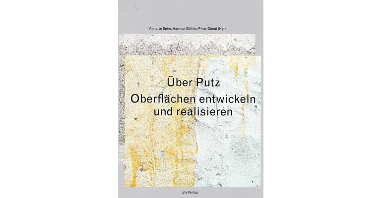 Über Putz - Oberflächen entwickeln und realisieren (revised and expanded edition)