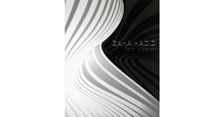Zaha Hadid - Form in Motion