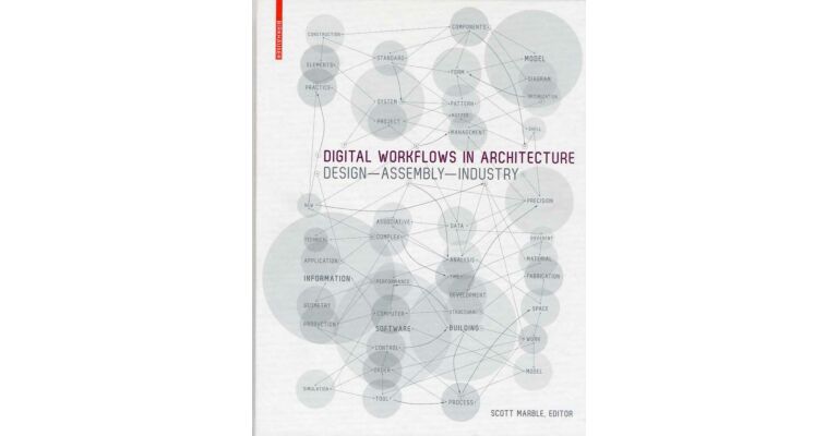 Digital Workflows in Architecture : Design - Assembly - Industry