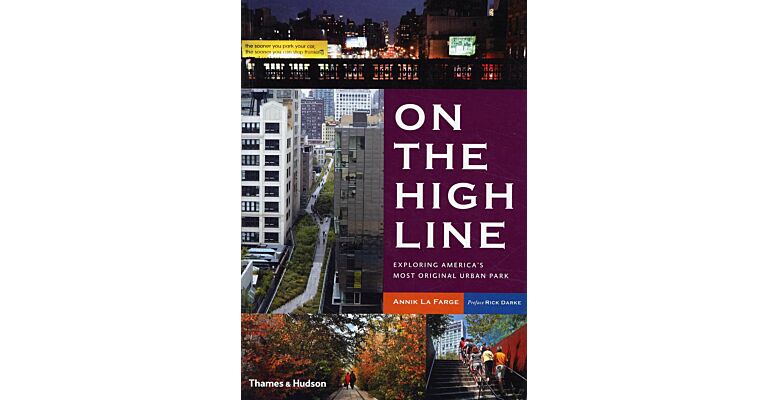 On the High Line - Exploring America's Most Original Urban Park