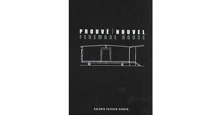 Prouvé / Nouvel - Ferembal House