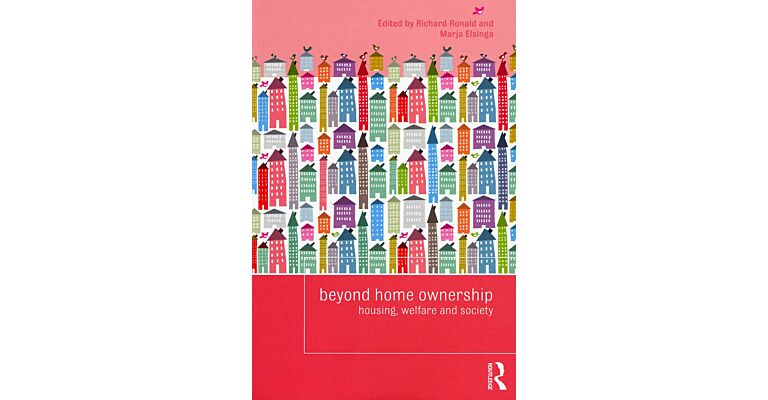 Beyond Home Ownership - Housing, Welfare and Society