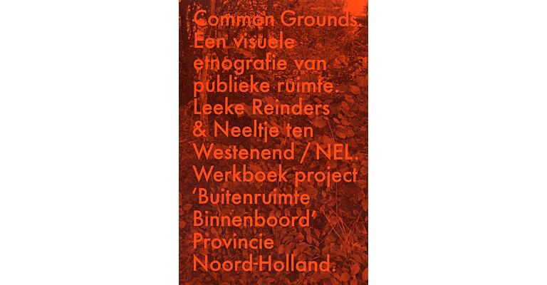 Common Grounds : Een visuele etnografie van publieke ruimte