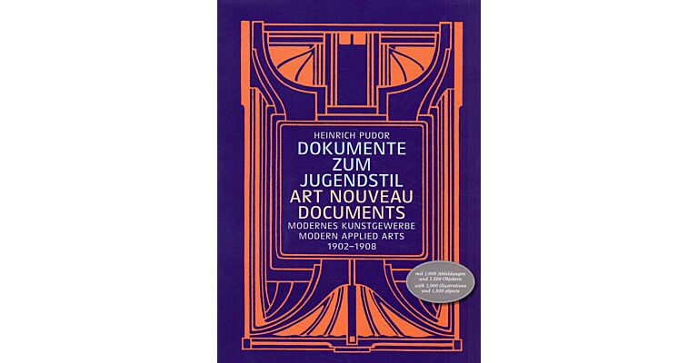 Dokumente zum Jugendstil / Art Nouveau Documents, Modern Applied Arts 1902-1908