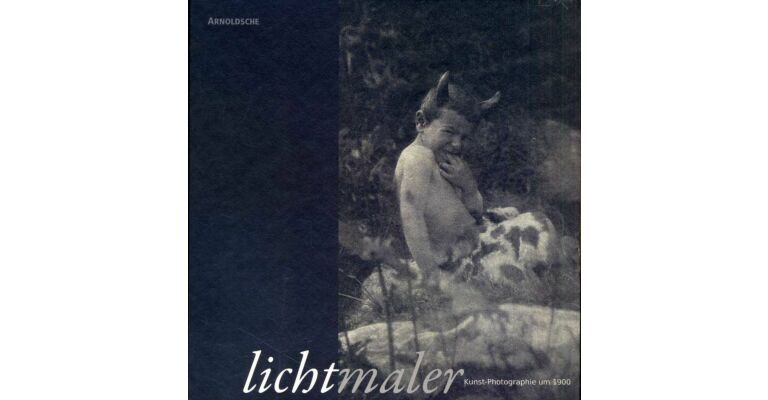 Lichtmaler - Kunst-Photographie um 1900