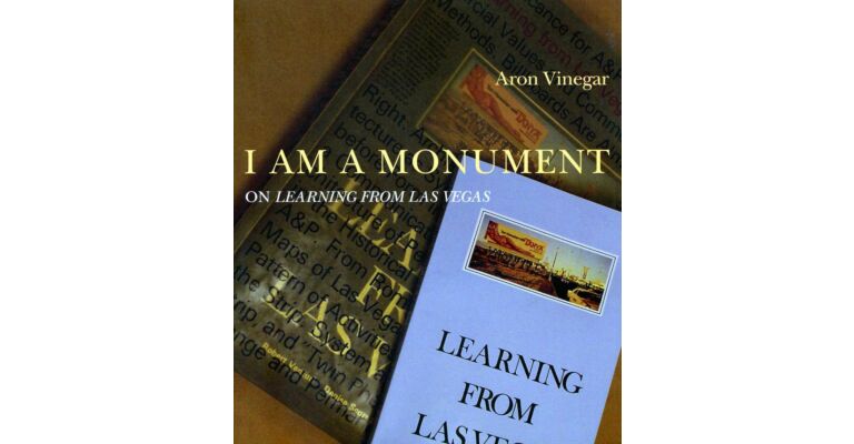 I am a Monument - On Learning from Las Vegas