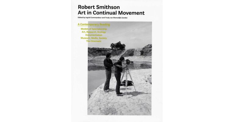 Robert Smithson - Art in Continual Movement