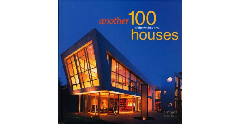 Another 100 of the World's Best Houses