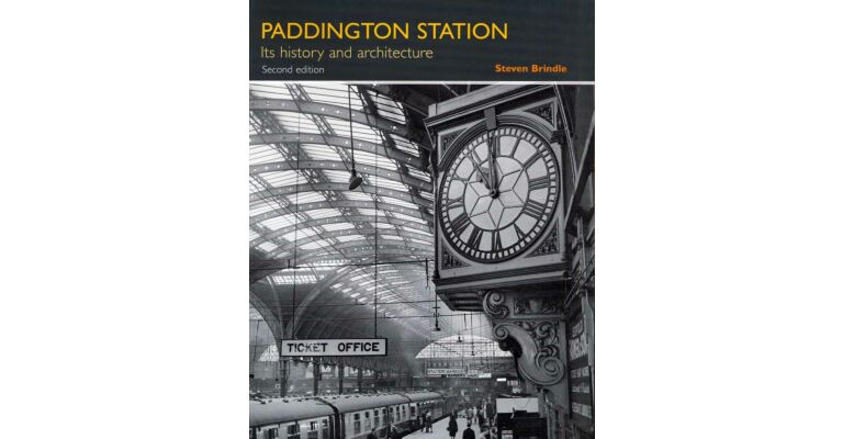 Paddington Station - Its history and architecture (second edition)