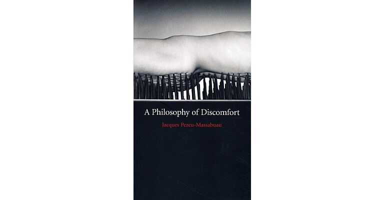 A Philosophy of Discomfort