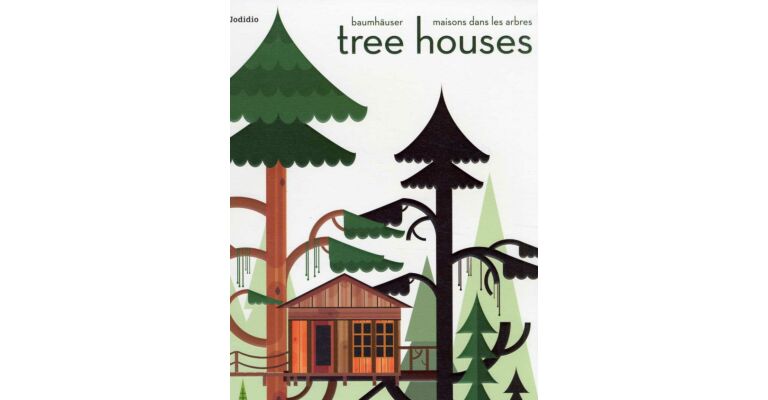 Tree Houses / Baumhäuser / Maisons dans les Arbres