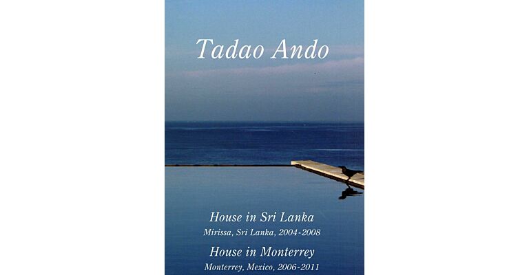 GA Residential Masterpieces 12 Tadao Ando House in Sri Lanka : House in Mirissa - House in Monterrey