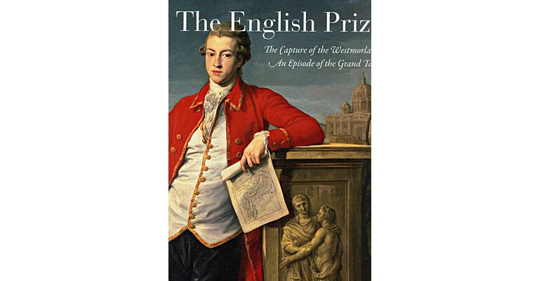 The English Prize - The Capture of Westmorland , An Episode of the Grand Tour
