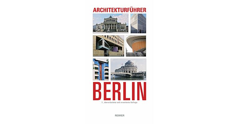 Architekturfüher Berlin - 7. überarbeitete und erweiterte Auflage