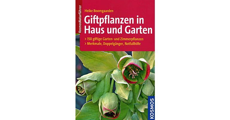 Giftpflanzen in Haus und Garten : 150 giftige Garten- und Zimmerpflanzen