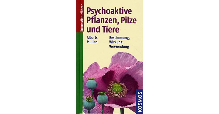 Psychoaktive Pflanzen, Pilze und Tiere
