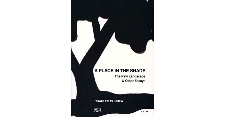 A Place in the Shade - The New Landscape & Other Essays